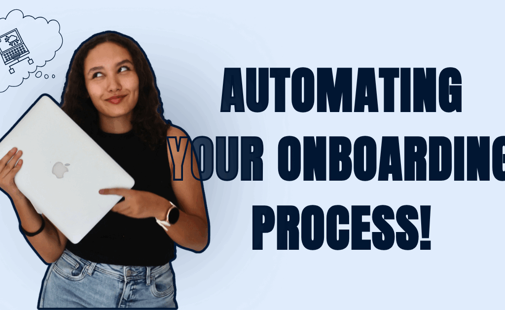 How to automate your onboarding process as a service based business.